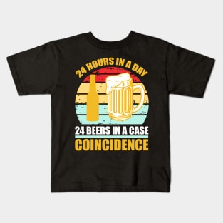 24 hours in a day 24 beers in a case Coincidence  T Shirt For Women Men Kids T-Shirt